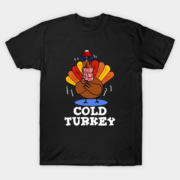 Cold Turkey Cute Animal Pun T-Shirt by punnybone